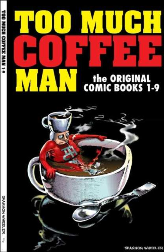 Too Much Coffee Man: The Original Comic Books #19  The Original Comic Books #19
