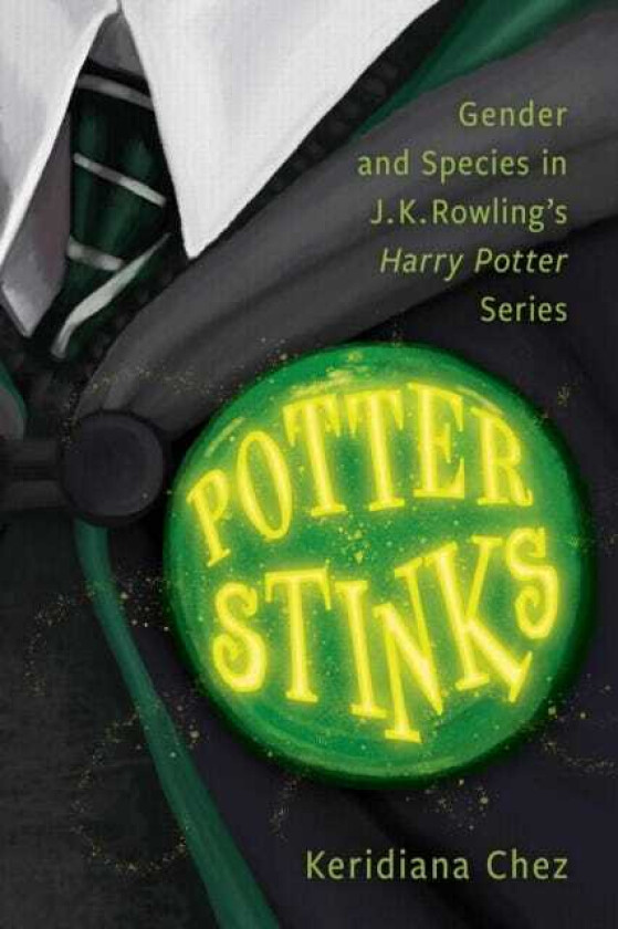 Potter Stinks Gender and Species in J. K. Rowling's Harry Potter Series