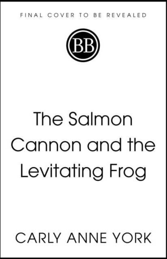 The Salmon Cannon and the Levitating Frog And Other Serious Discoveries of Silly Science