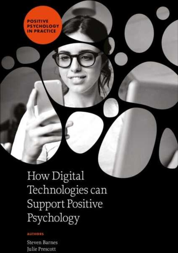 How Digital Technologies can Support Positive Psychology