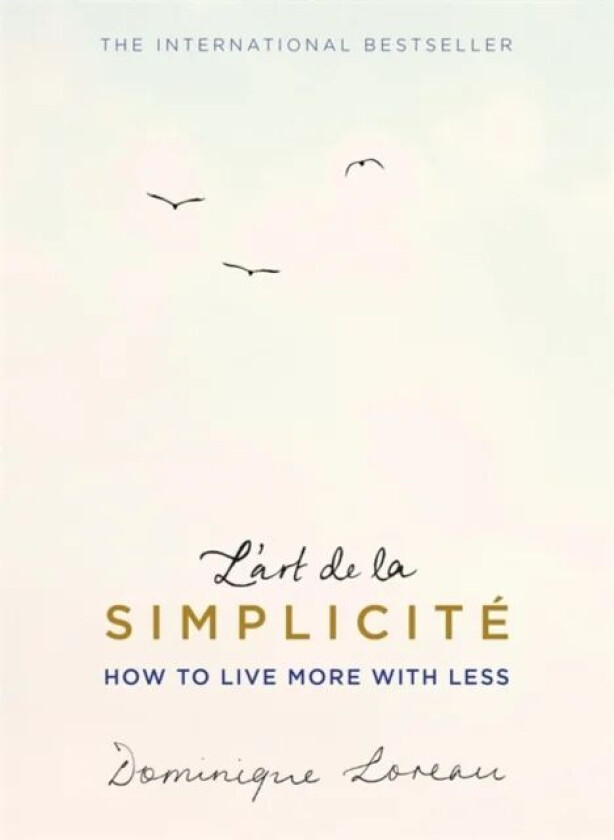 L'art de la Simplicite (The English Edition) av Dominique Loreau