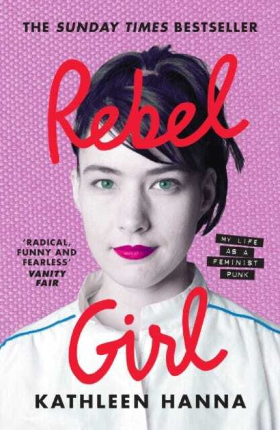 Rebel Girl My Life as a Feminist Punk