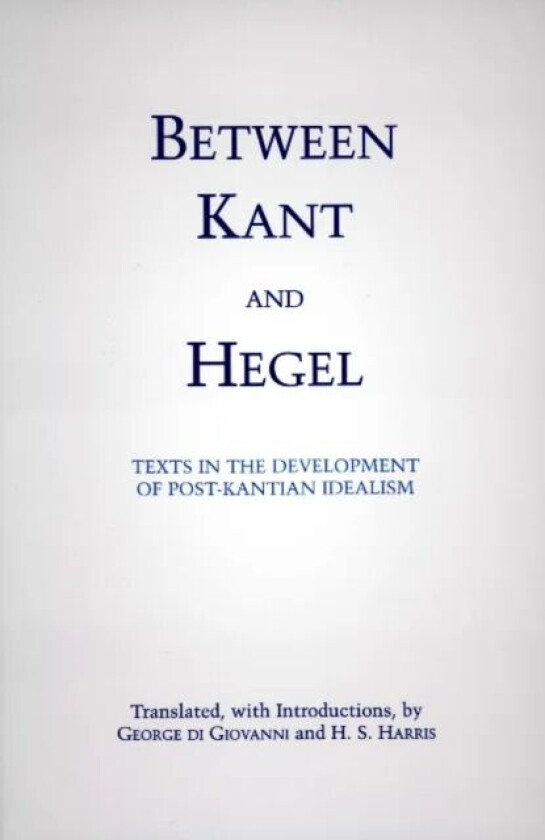 Between Kant and Hegel av H. S. Harris