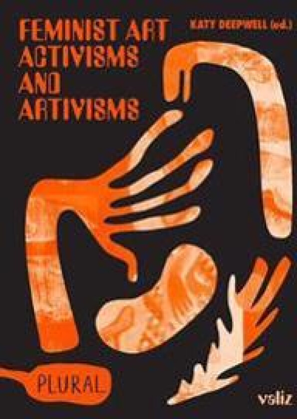 Feminist Art Activisms and Artivisms