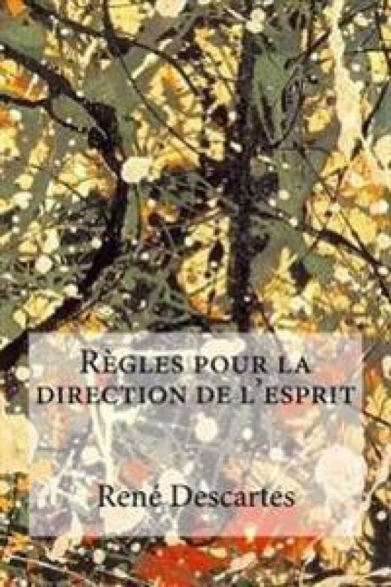 Régles Pour La Direction de L´esprit