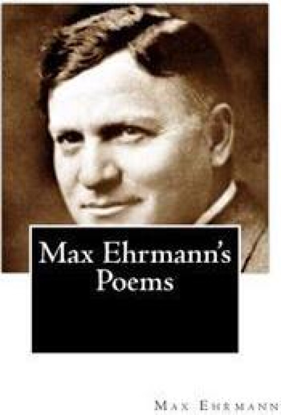 Max Ehrmann's Poems