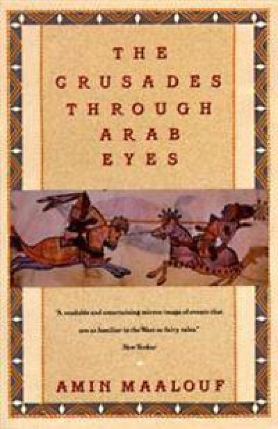 The Crusades Through Arab Eyes