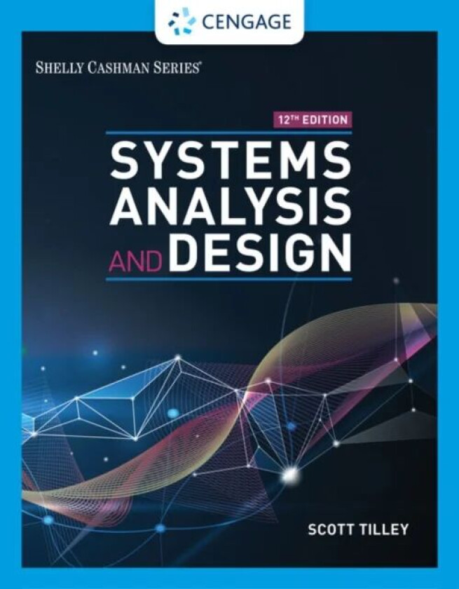 Systems Analysis and Design av Scott (Florida Institute of Technology) Tilley