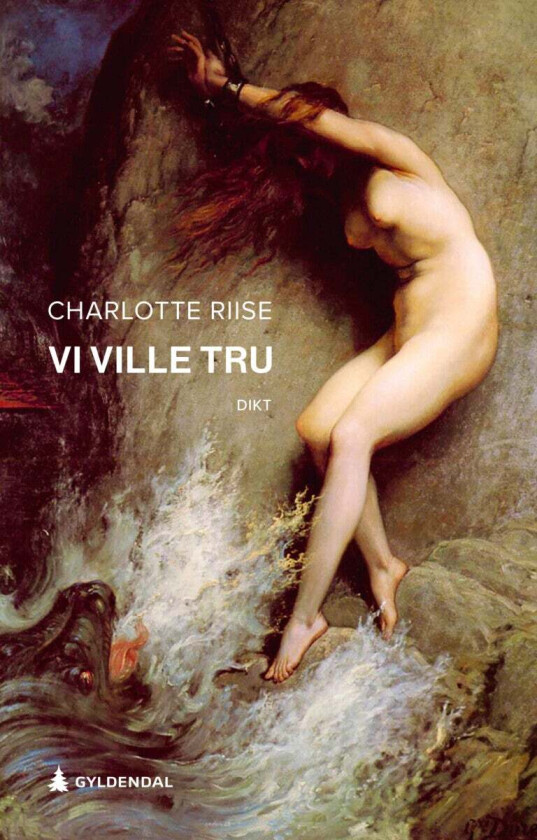 Vi ville tru av Charlotte Riise
