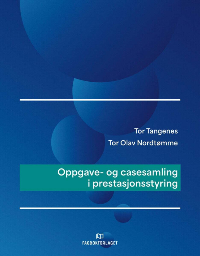 Oppgave- og casesamling i prestasjonsstyring av Tor Olav Nordtømme, Tor Tangenes
