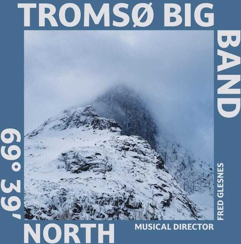 Tromsø Big Band 69° 39′ NORTH CD