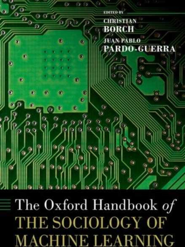 The Oxford Handbook of the Sociology of Machine Learning