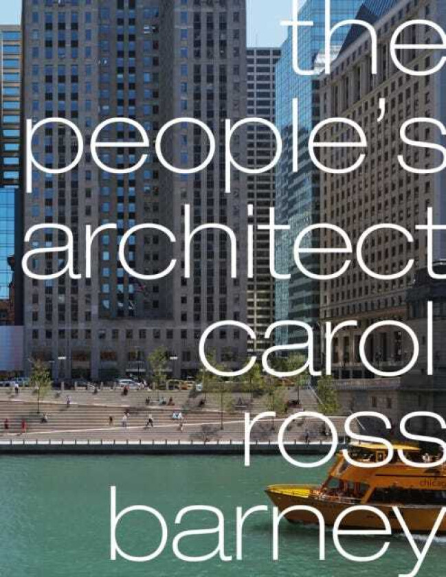 The People's Architect carol ross barney