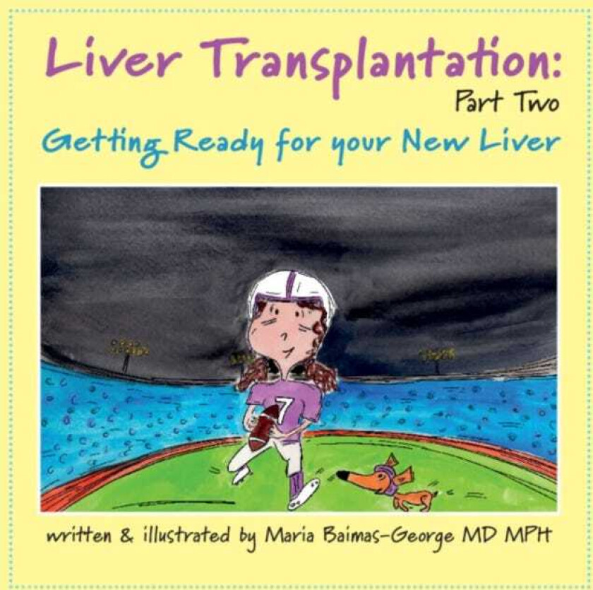 Liver Transplantation: Volume 2 Getting Ready for Your New Liver