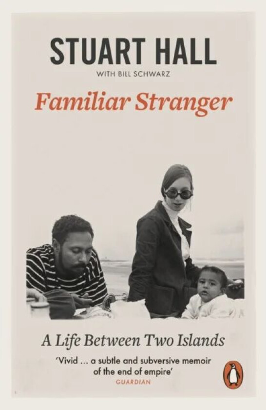 Familiar Stranger av Stuart Hall