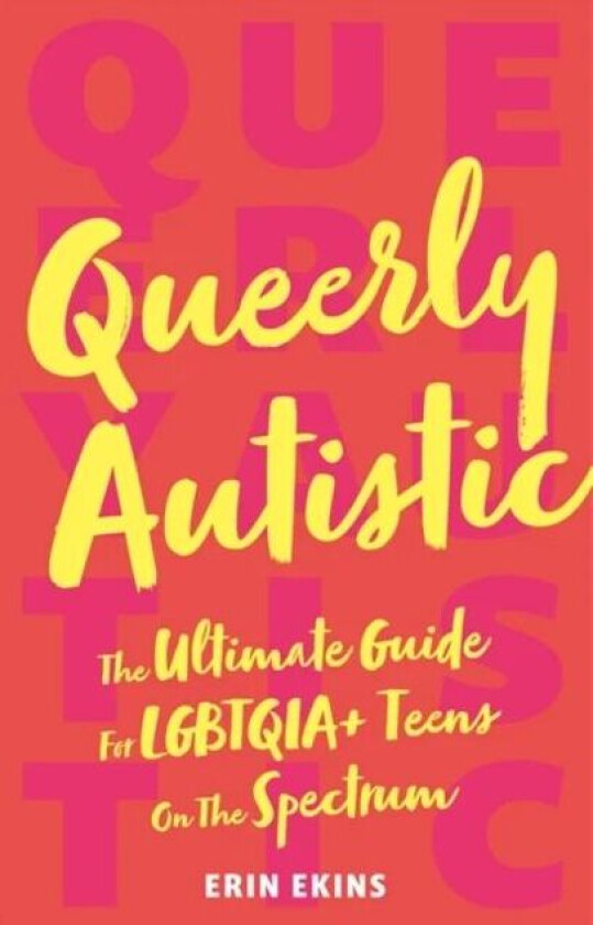 Queerly Autistic av Erin Ekins