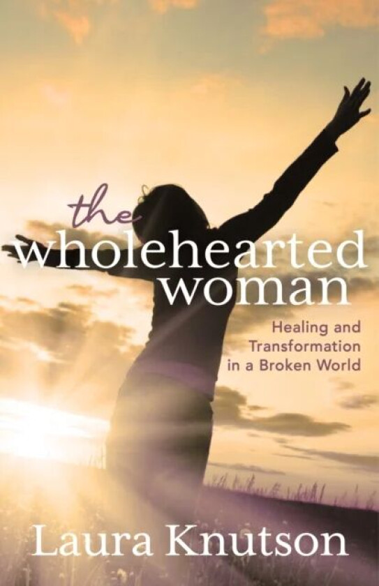 Wholehearted Woman av Laura Knutson