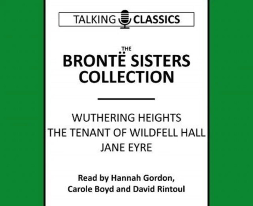 The Bronte Sisters Collection av Charlotte Bronte, Emily Bronte, Ann Bronte