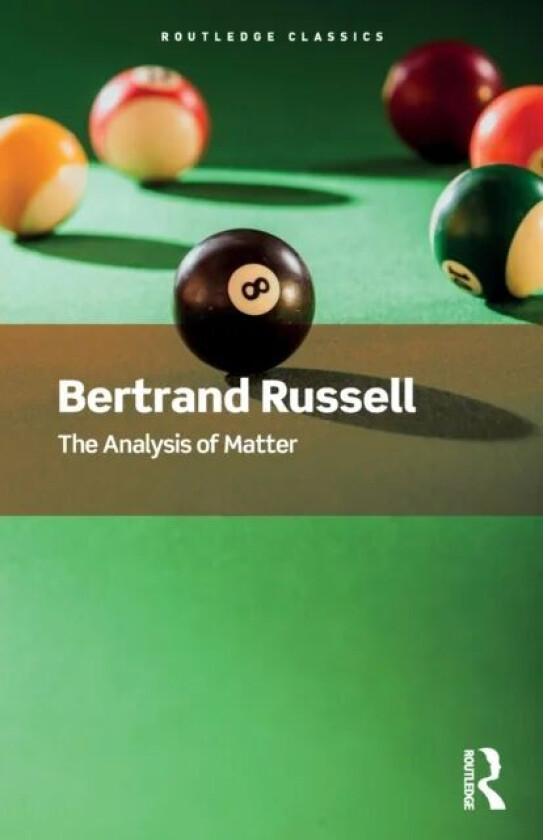 The Analysis of Matter av Bertrand Russell