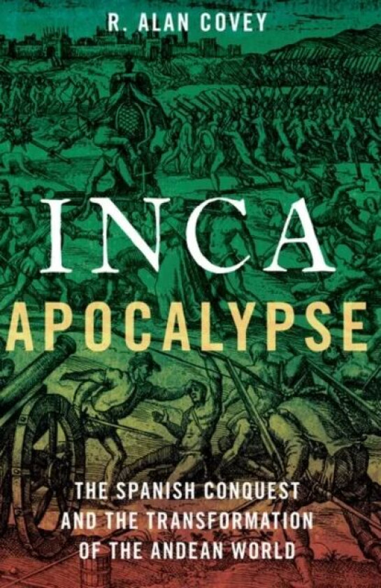 Inca Apocalypse av Alan R. Covey