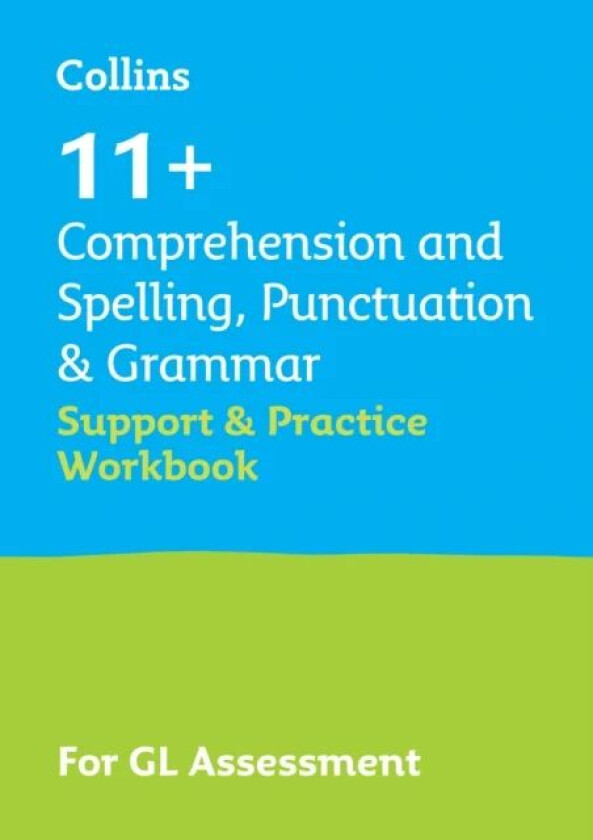 11+ Comprehension and Spelling, Punctuation & Grammar Support and Practice Workbook av Collins 11+, Teachitright