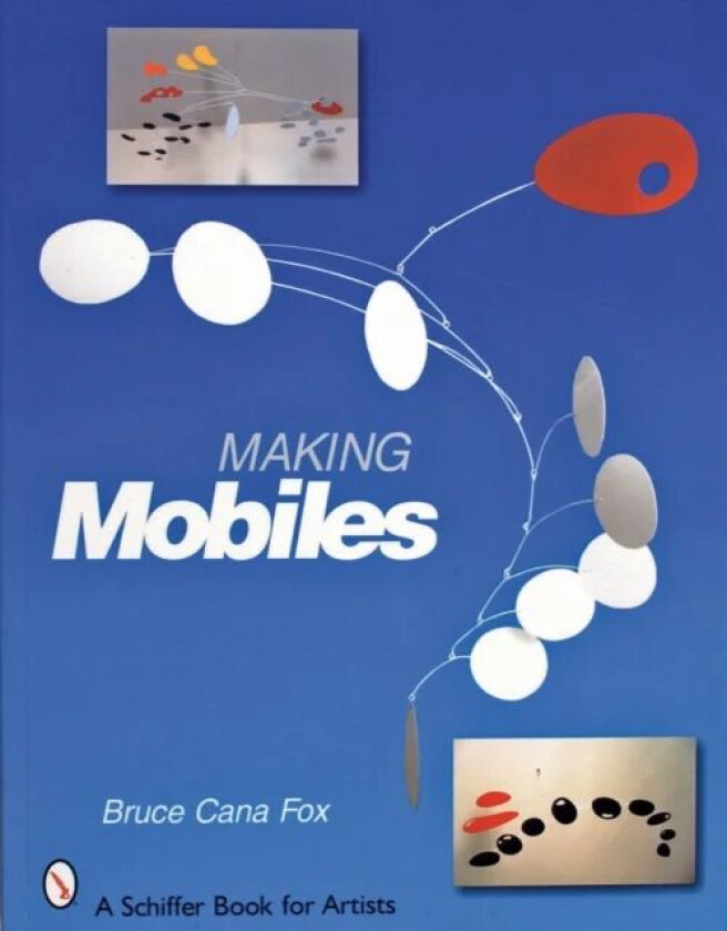 Making Mobiles av Bruce Cana Fox