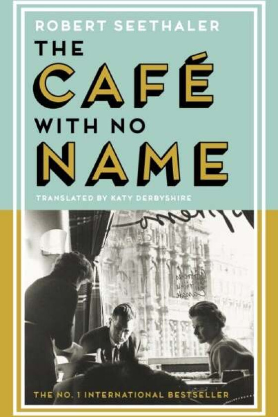 The Cafe with No Name av Robert Seethaler