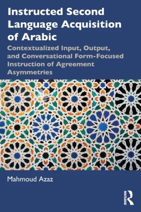 Instructed Second Language Acquisition of Arabic av Mahmoud Azaz