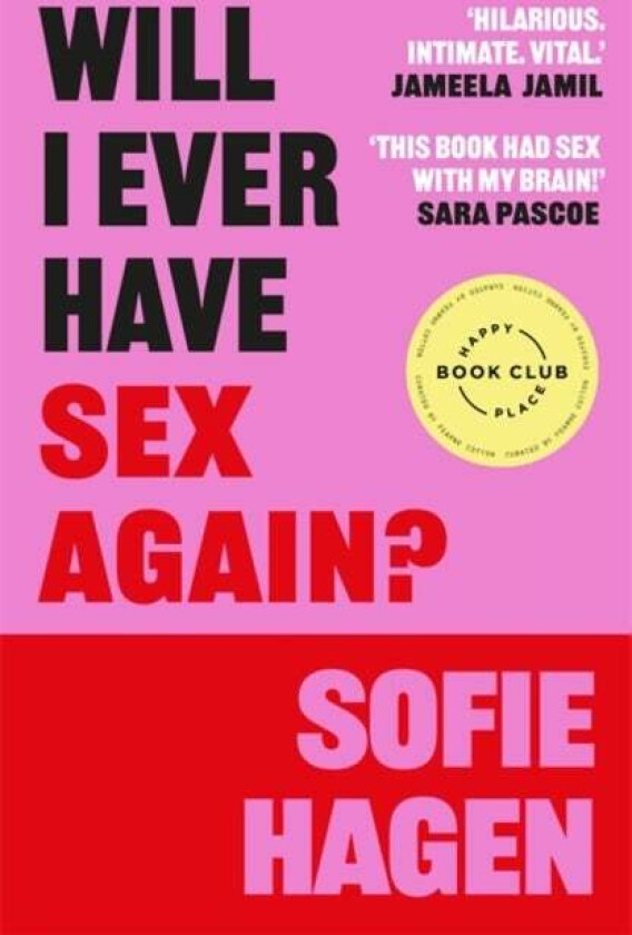 Will I Ever Have Sex Again? av Sofie Hagen