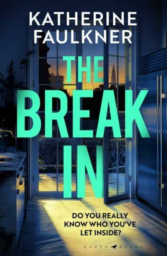 The BreakIn The latest must read from the international bestselling author of Greenwich Park and The Other Mothers