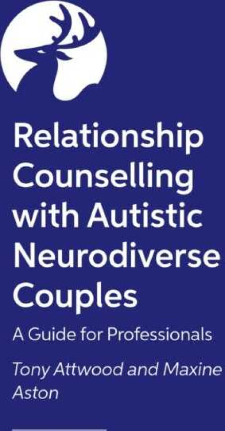 Relationship Counselling with Autistic Neurodiverse Couples A Guide for Professionals