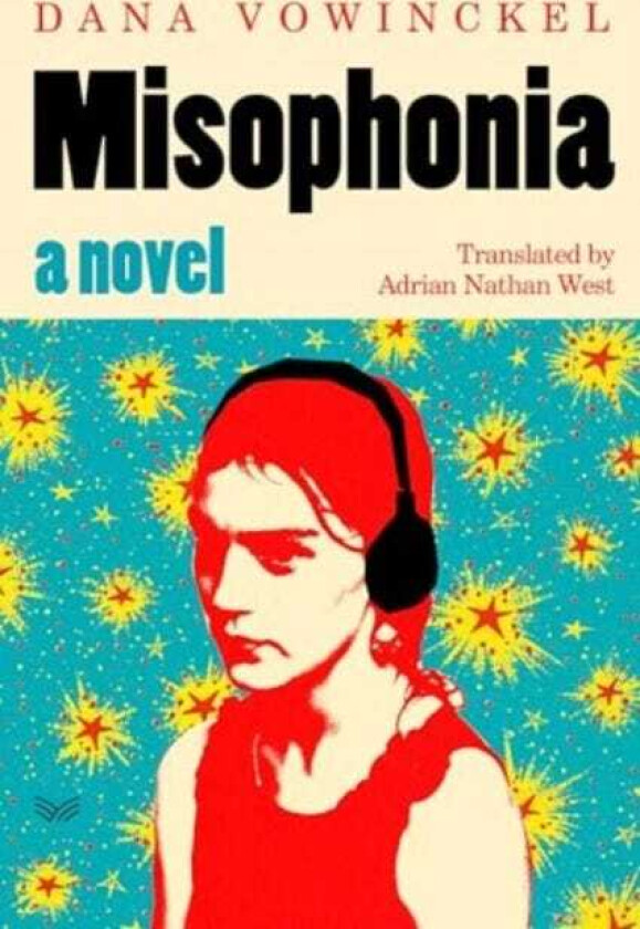 Misophonia A Novel