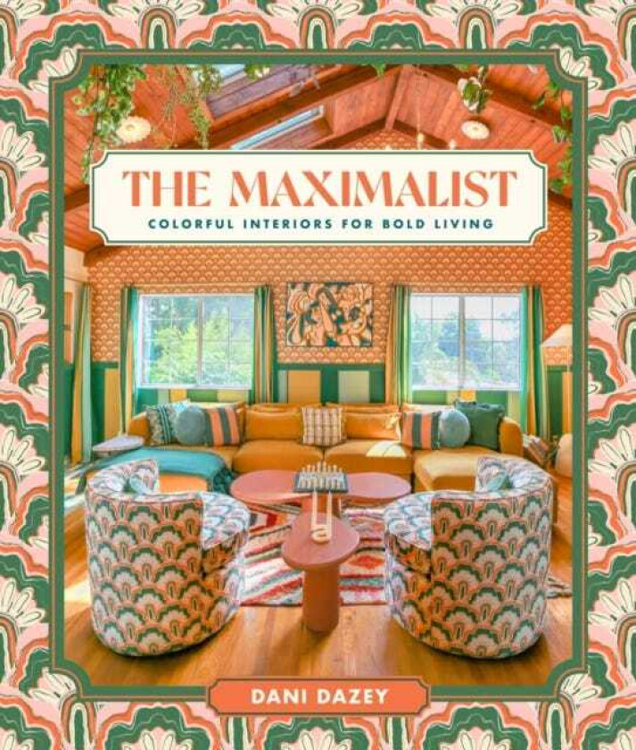 The Maximalist Colorful Interiors for Bold Living