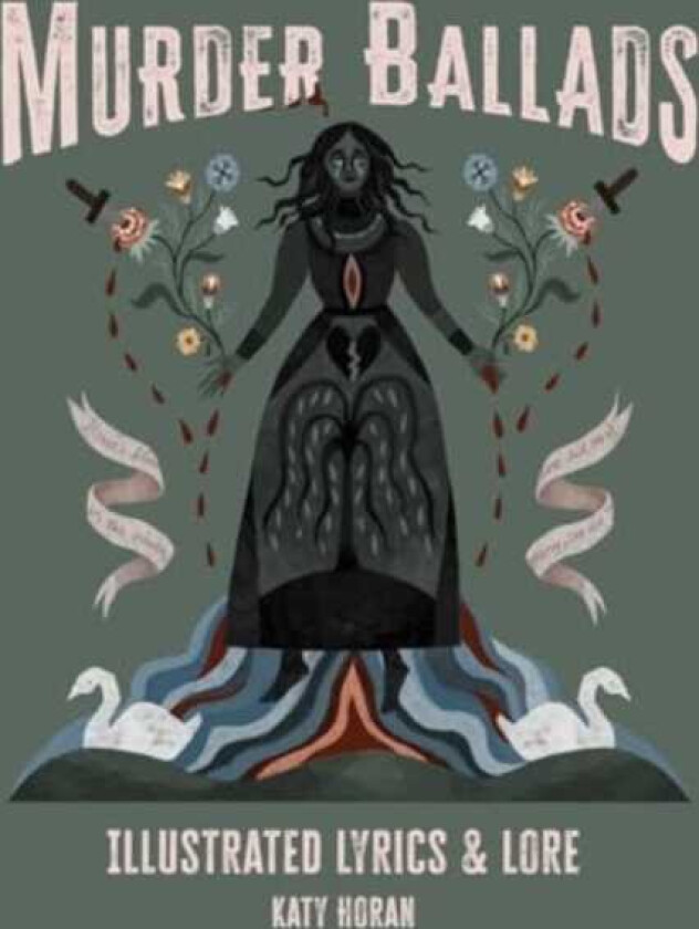 Murder Ballads Illustrated Lyrics & Lore