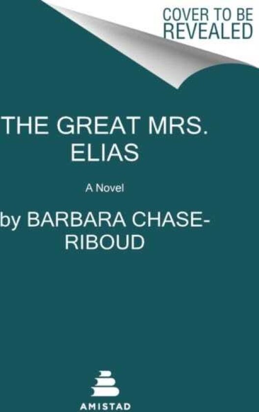 The Great Mrs. Elias A Novel