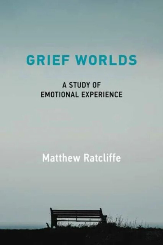 Grief Worlds av Matthew Ratcliffe