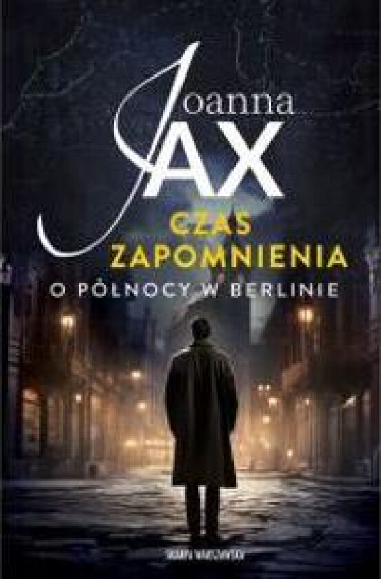 Czas zapomnienia. O pólnocy w Berlinie