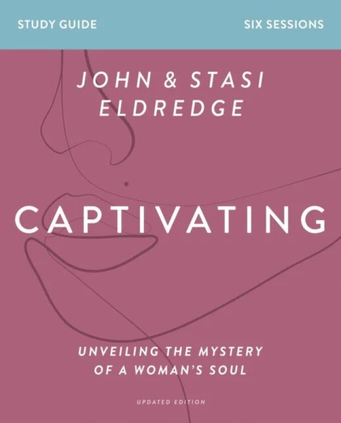 Captivating Bible Study Guide, Updated Edition av Stasi Eldredge