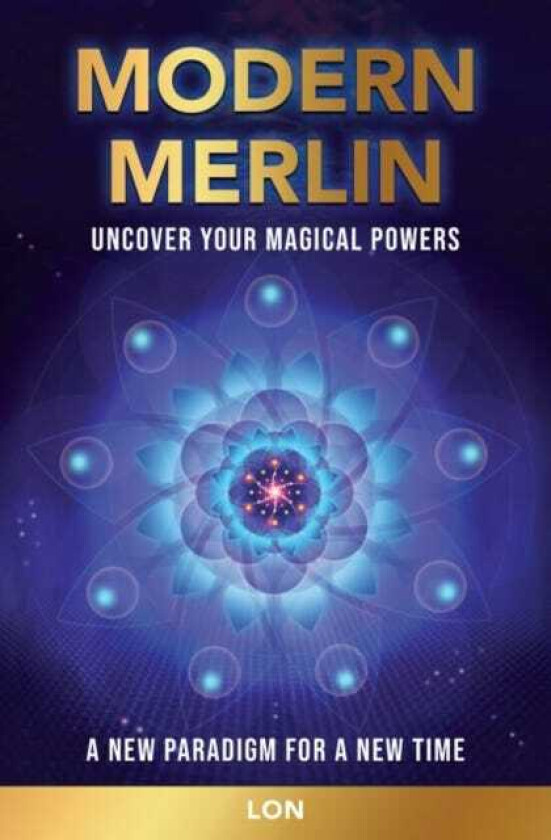 Modern Merlin Uncover Your Magical Powers