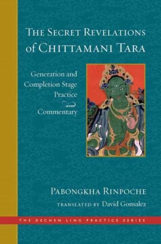 The Secret Revelations of Chittamani Tara av Pabongkha Dechen Nyingpo, David Gonsalez