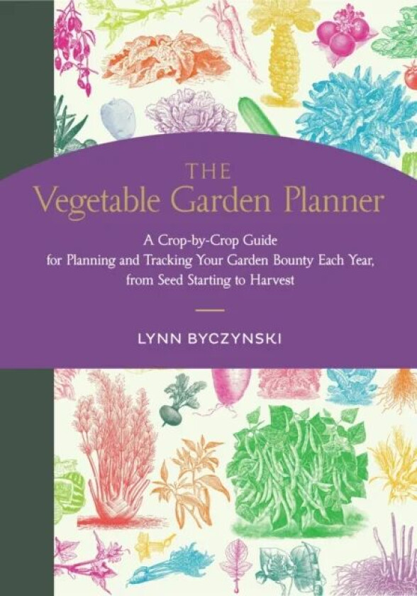 The Vegetable Garden Planner av Lynn Byczynski