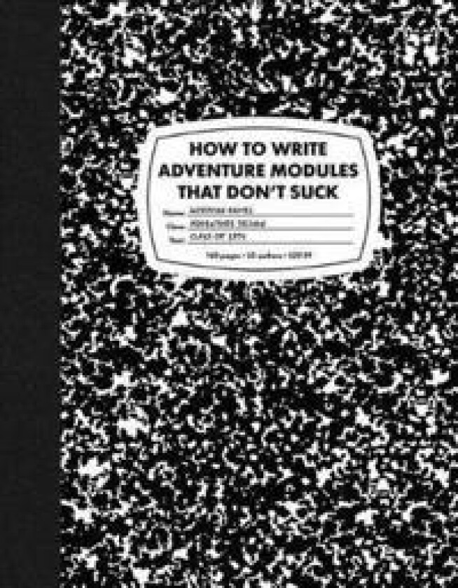 How to Write Adventure Modules That Don't Suck