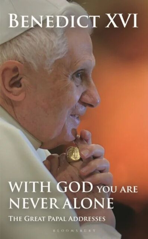 With God You Are Never Alone av His Holiness Pope Benedict XVI