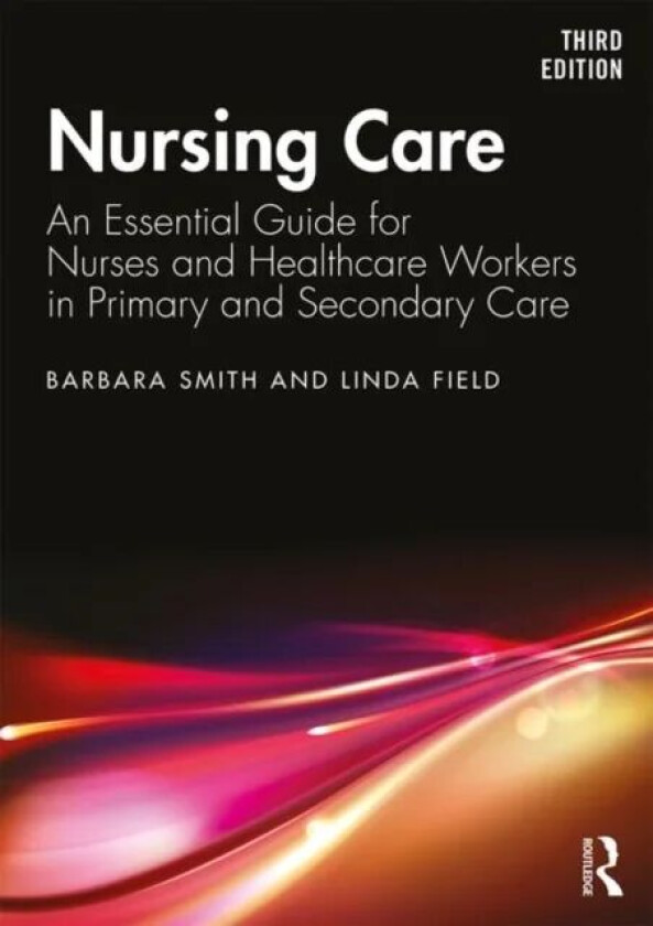 Nursing Care av Barbara Smith, Linda Field