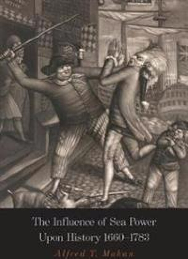 The Influence of Sea Power Upon History