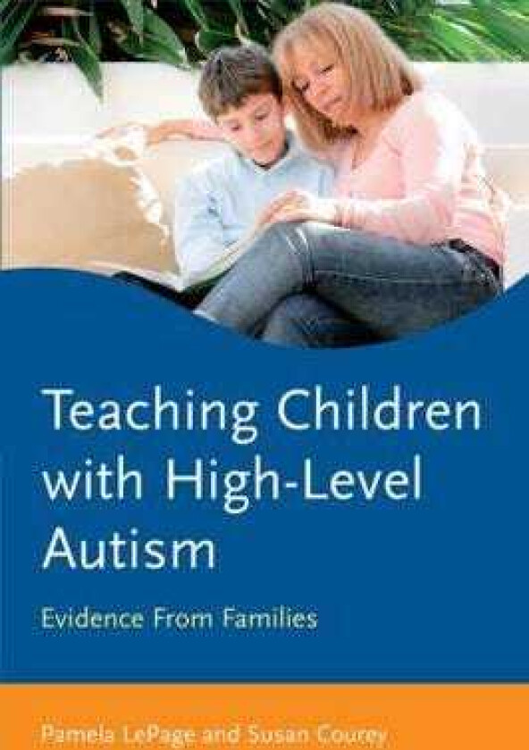 Teaching Children with HighLevel Autism Evidence from Families