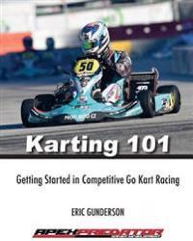 Karting 101: Getting Started in Competitive Go Kart Racing