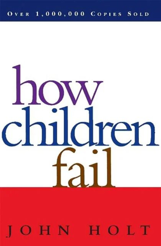 How Children Fail av John Holt