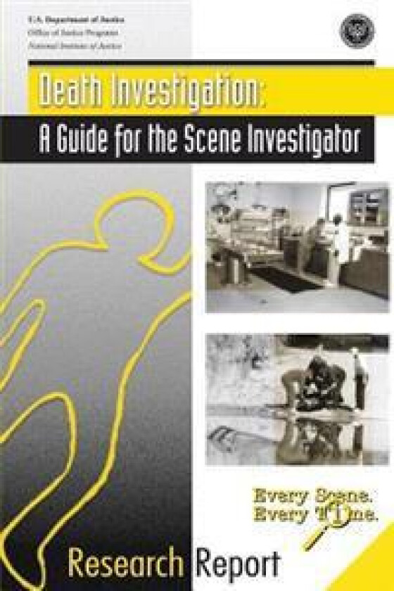 Death Investigation: A Guide for the Scene Investigator