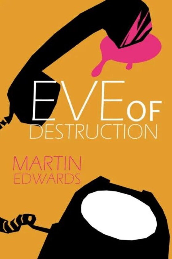 Eve of Destruction av Martin Edwards